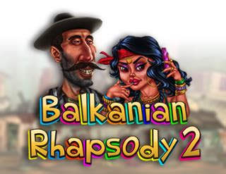 Balkanian Rhapsody Betano